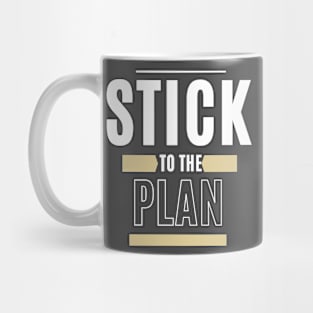 Stick To The Plan Mug